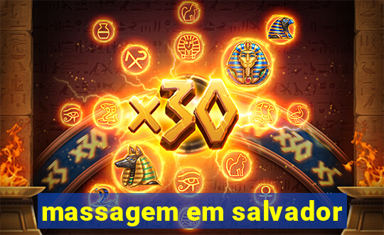 massagem em salvador